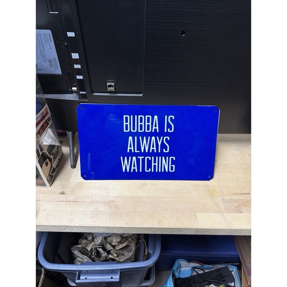 Bubba Is Always Watching Blue Metal Sign Wall Decor 14x8 - Picture 4 of 9